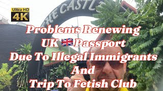 PROBLEMS RENEWING UK PASSPORT RETIRED IN THAILAND  A Trip To Pattaya’s Fetish Club The Castle OMG 😱 [upl. by Annamaria]