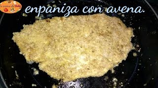 EMPANIZA CON AVENA delicioso y nutritivo [upl. by Eiramannod]