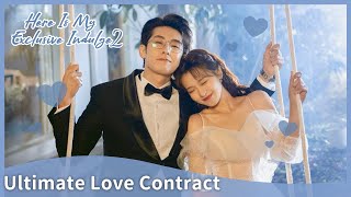 Edition  She signs lifelong love contract with CEO  Here Is My Exclusive Indulge S2 给你我的独家宠爱S2 [upl. by Miguela]