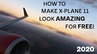 How to make XPlane 11 look AMAZING for FREE  Top 10 Free Addons [upl. by Assilaj]