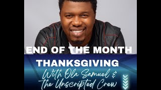 SPECIAL OCTOBER END OF THE MONTH THANKSGIVING WITH OLA SAMUEL [upl. by Aihsenyt]