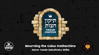 Tikkun Chatoz  תיקון חצות  Mourning the Galus  Harav Yussie Zakutinsky Shlita [upl. by Erna]