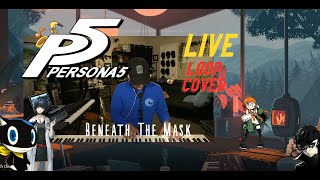 Beneath the Mask  Persona 5  Live Loop Cover [upl. by Yelsgnik430]