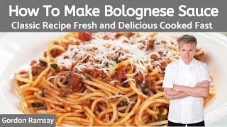 Gordon Ramsay Bolognese Sauce Recipe Authentic Italian [upl. by Orips]