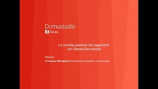 Seminario quotLa corretta gestione dei pagamenti con Danea Domustudioquot [upl. by Ttergram]