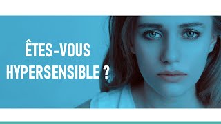 Quels sont les 10 signes que vous êtes hypersensible [upl. by Motch962]