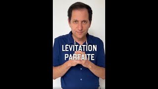 Lévitation parfaite vidéo n°388 [upl. by Bahner432]