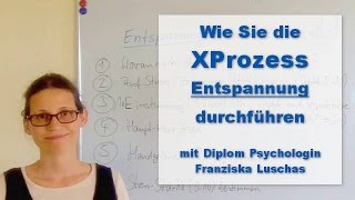 Mit der X Prozess Entspannungsübung überall und jederzeit entspannen [upl. by Gnahk452]