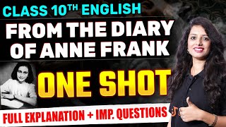 From the Diary of Anne Frank Class 10 One Shot  Full Chapter Explanation  All Important Questions [upl. by Ahsenwahs909]