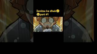 Zenitsu la dhuk part1 🥲😂dsfunnyshorts zenitsu [upl. by Croft]