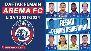 RESMI Daftar Skuad Pemain Arema FC Liga 1 2023 Putaran 2  BRI Liga 1 20232024 [upl. by Aeneg]