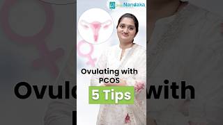 5 Tips for Ovulation with PCOS  How to get pregnant with PCOS  Sree Nandaka IVF amp Fertility [upl. by Lib]