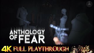 ANTHOLOGY of FEAR  FULL GAME Walkthrough No Commentary 4K 60FPS [upl. by Lizbeth957]