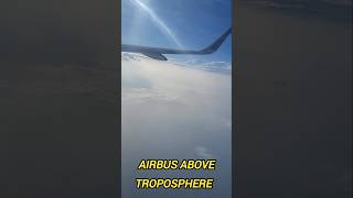 Airbus above troposphere youtubeshorts shorts bonita youtubeshorts ytshort [upl. by Ylrad831]