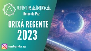 UMBANDA  Qual o ORIXÁ REGENTE 2023 [upl. by Adniram]