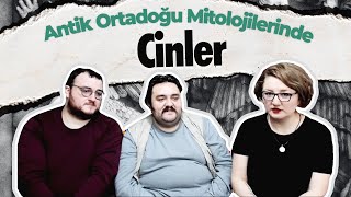 Antik Ortadoğu Mitolojilerinde Cinler [upl. by Kappel]