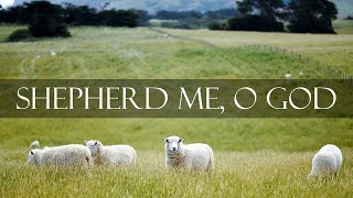 SHEPHERD ME O GOD  Marty Haugen [upl. by Anwadal]