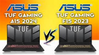 Asus Tuf Gaming A15 2024 vs The Tuf Gaming f15 2023 Which is better  Full Tech Comparison [upl. by Scarface]