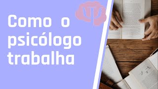 Como é o trabalho do psicologo [upl. by Paulie]