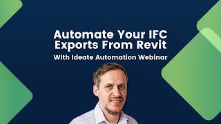 Automate Your IFC Exports From Revit with Ideate Automation [upl. by Eitirahc860]