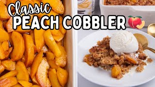 CLASSIC PEACH COBBLER RECIPE  How To Make A Peach Cobbler 🍑 [upl. by Nylatsirhc]