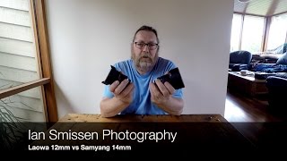 Laowa 12mm vs Samyang 14mm [upl. by Adelpho]