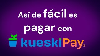 ¿Ya sabes cómo pagar en Kueski Pay [upl. by Flossie]