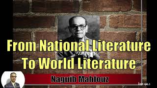 P2 Naguib Mahfouz From National Literature to World Literature [upl. by Kurth483]