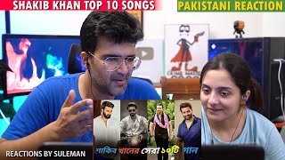 Pakistani Couple Reacts To Shakib Khan Top 10 Bangla Songs  Dhallywood  Megastar Shakib Khan [upl. by Aniretake]