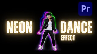 Learn How To Create Neon Dance Effect in Premiere Pro [upl. by Nerhe157]