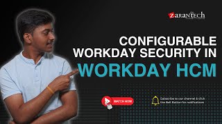 Configurable Workday Security in Workday HCM  ZaranTech [upl. by Ennaira]