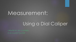 Measurement  Using a Dial Caliper [upl. by Nastassia21]