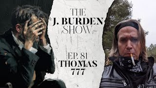 The J Burden Show Ep 81 Thomas777 [upl. by Esch]