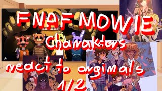 FNAF Movie Characters react to original FNAF  pt 12  gacha  FNAF  MY AU [upl. by Cerallua225]