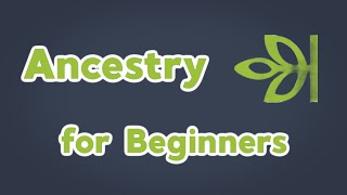 Ancestrycom for Beginners  How to get started using ancestry for genealogy research [upl. by Hendrix74]