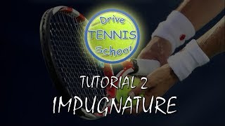 Drive Tennis School  Tutorial 2  Impugnature [upl. by Anyt]