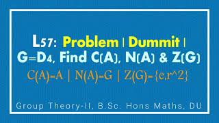 L57  Finding Centralizer  Normalizer  Center  Abstract Algebra  Group Theory 2  B Sc Hon Maths [upl. by Mandel]