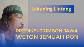 Prediksi Primbon Jawa untuk Weton Jumat Pon [upl. by Ardnuhsal]