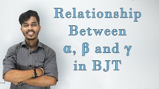 Relationship Between α β and γ in BJT In Hindi Lec 8 [upl. by Teague]