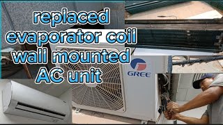 REPLACED EVAPORATOR COIL WALL MOUNTED AC UNIT [upl. by Ahsea]