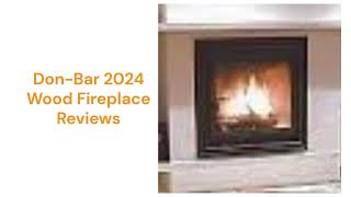 HvacRepairGuy 2024 DonBar Brand Wood Fireplace Reviews [upl. by Simonette]