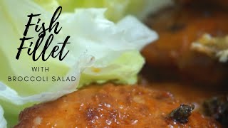 Fish Fillet With Broccoli Salad  Quarantine Cooking  Easy Recipes  Cambay Tiger  Food Video [upl. by Nosnar]