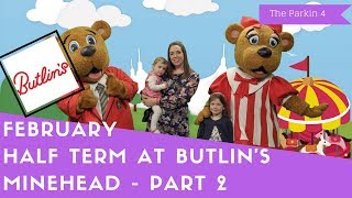 Butlins Minehead February Half Term Break  Part 2  THE PARKIN 4 [upl. by Eveivenej]