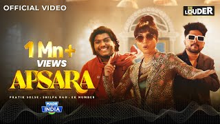 Apsara Official Music Video  Shilpa Rao Pratik Solse amp Ek Number  Lets Get LOUDER [upl. by Salokkin226]