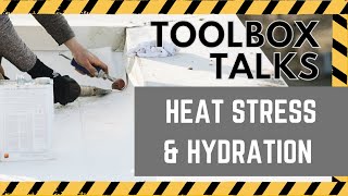 Toolbox Talks  Heat Stress amp Hydration [upl. by Nathalie]