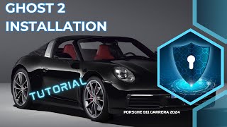 Porsche 911 Carrera 2024 Owners MUST SEE This Ghost 2 Installation Tutorial for Maximum Security [upl. by Ern]