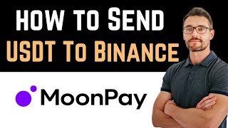 ✅ How To Send USDT From Moonpay To Binance Easy Guide [upl. by Golding]