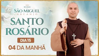 Santo Rosário  40 Dias com São Miguel Arcanjo 2024  0400  15° Dia  Live Ao vivo [upl. by Ax]