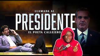 Llamada Al Presidente El Poeta Callejero Video Reacción [upl. by Doralia]