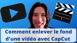 Tuto CapCut  Comment supprimer fond  arrièreplan d’une vidéo avec application de montage CapCut 🎬 [upl. by Penney]